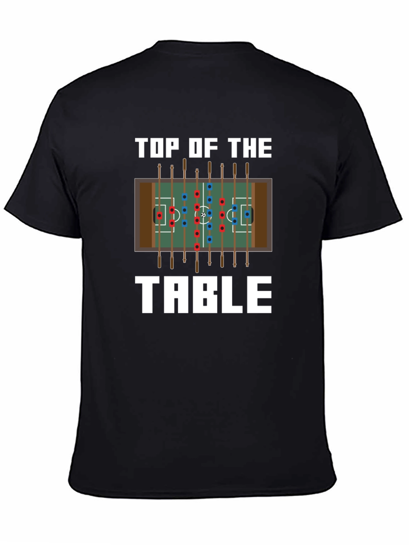 Top of the Table Foosball T-Shirt