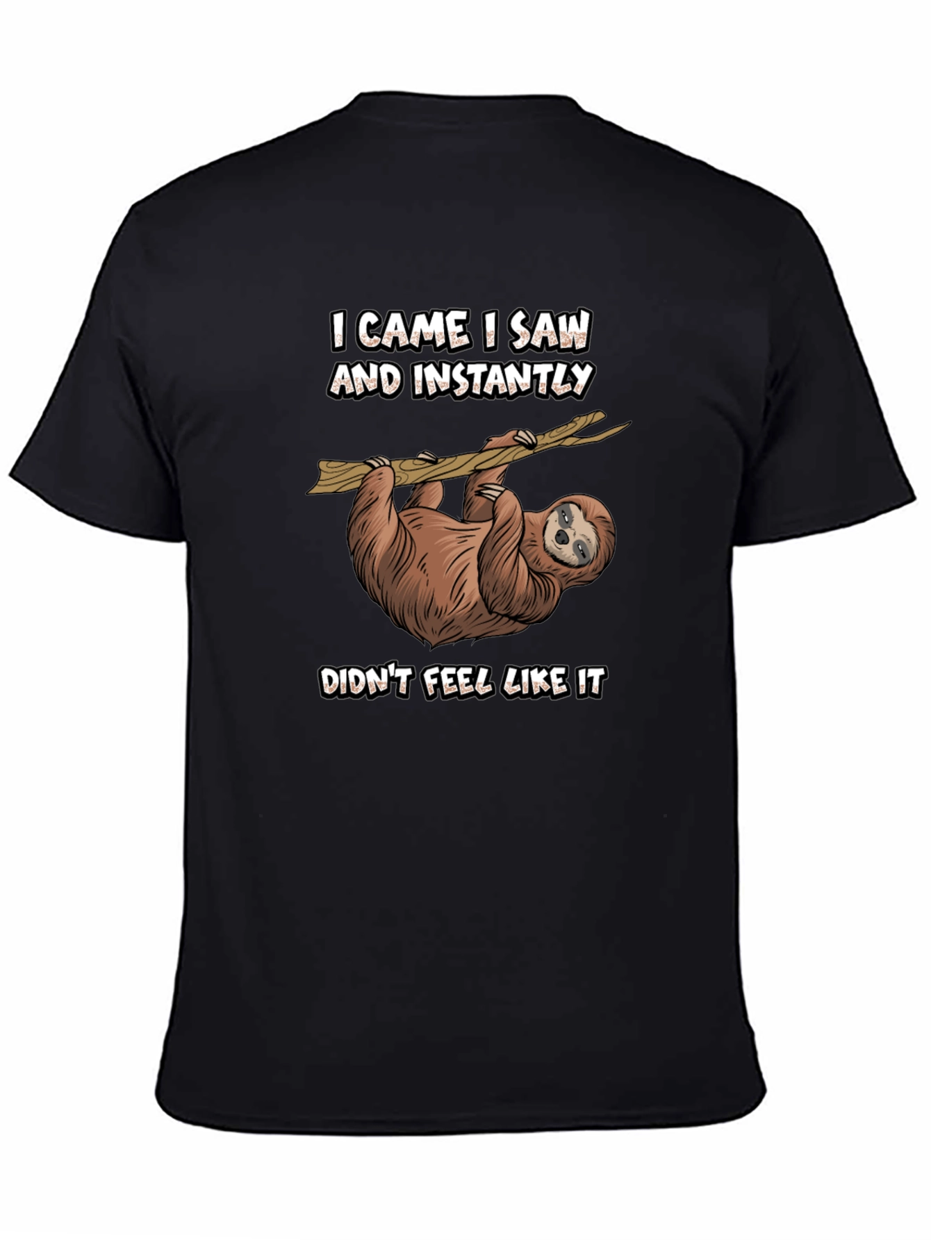Funny Sloth Graphic T-Shirt - I Came I Saw