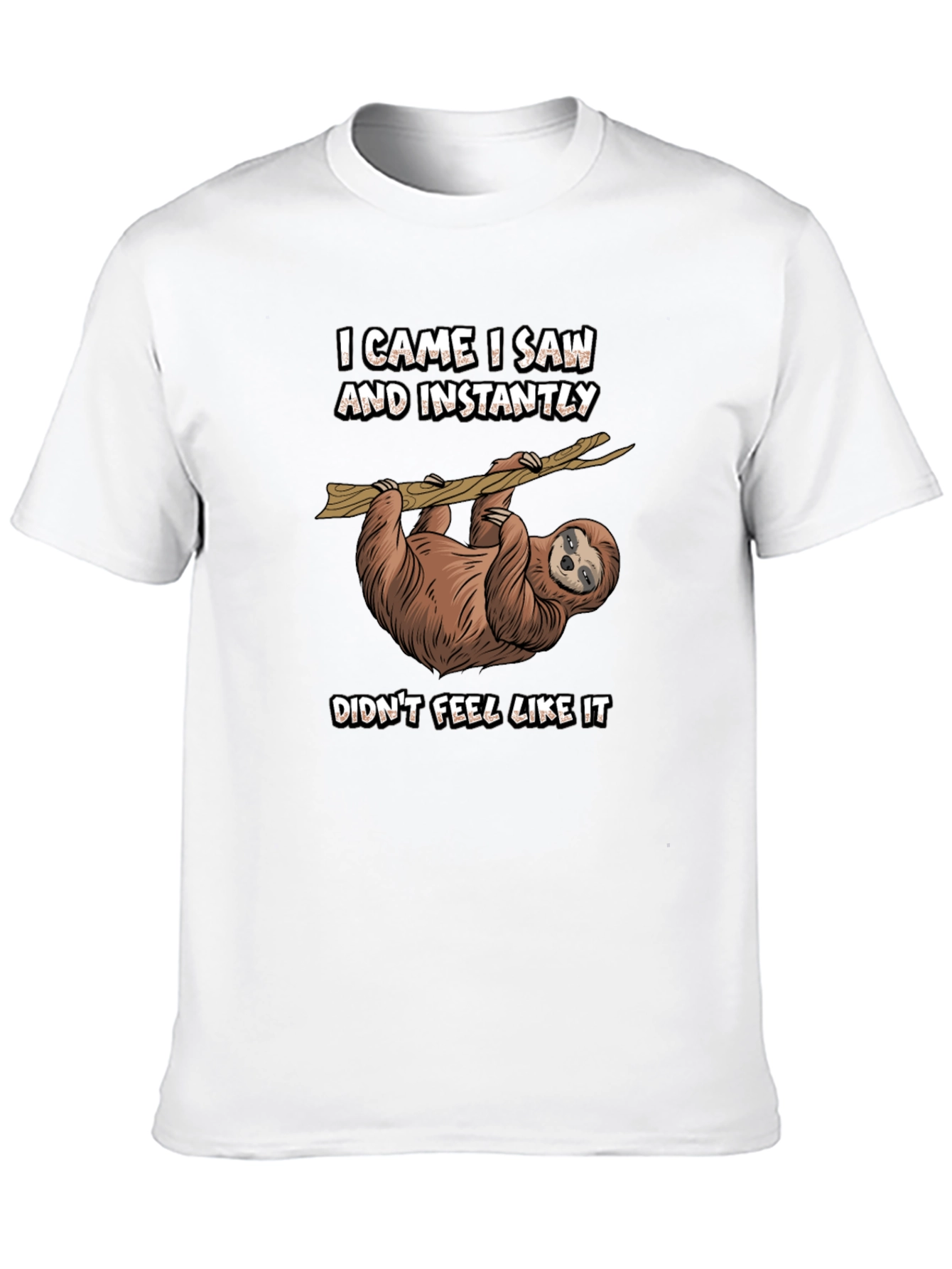 Funny Sloth Graphic T-Shirt - I Came I Saw
