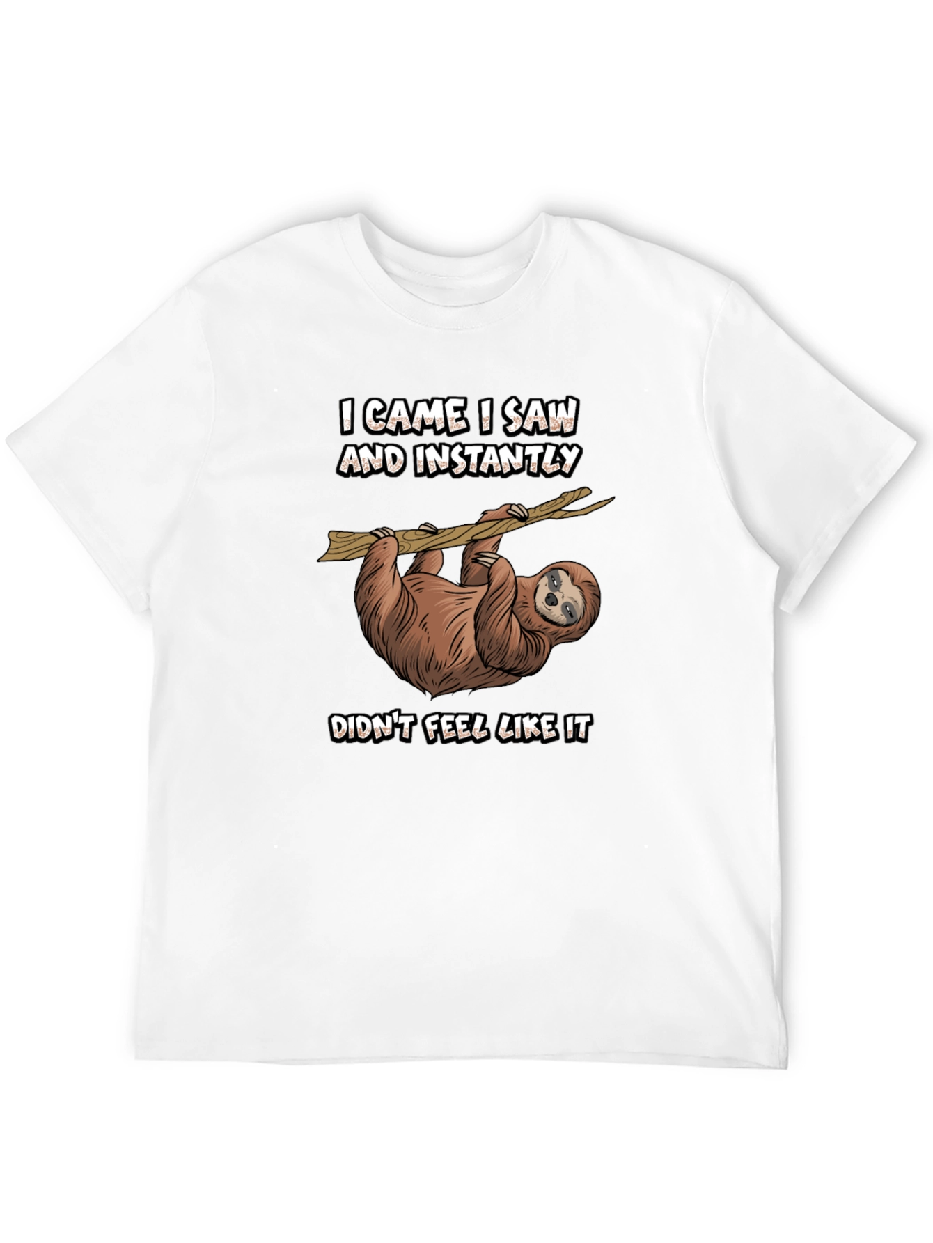 Funny Sloth Graphic T-Shirt - I Came I Saw