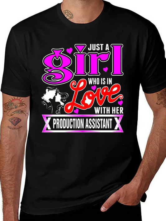 Just A Girl In Love With Her Production Assistant T-Shirt