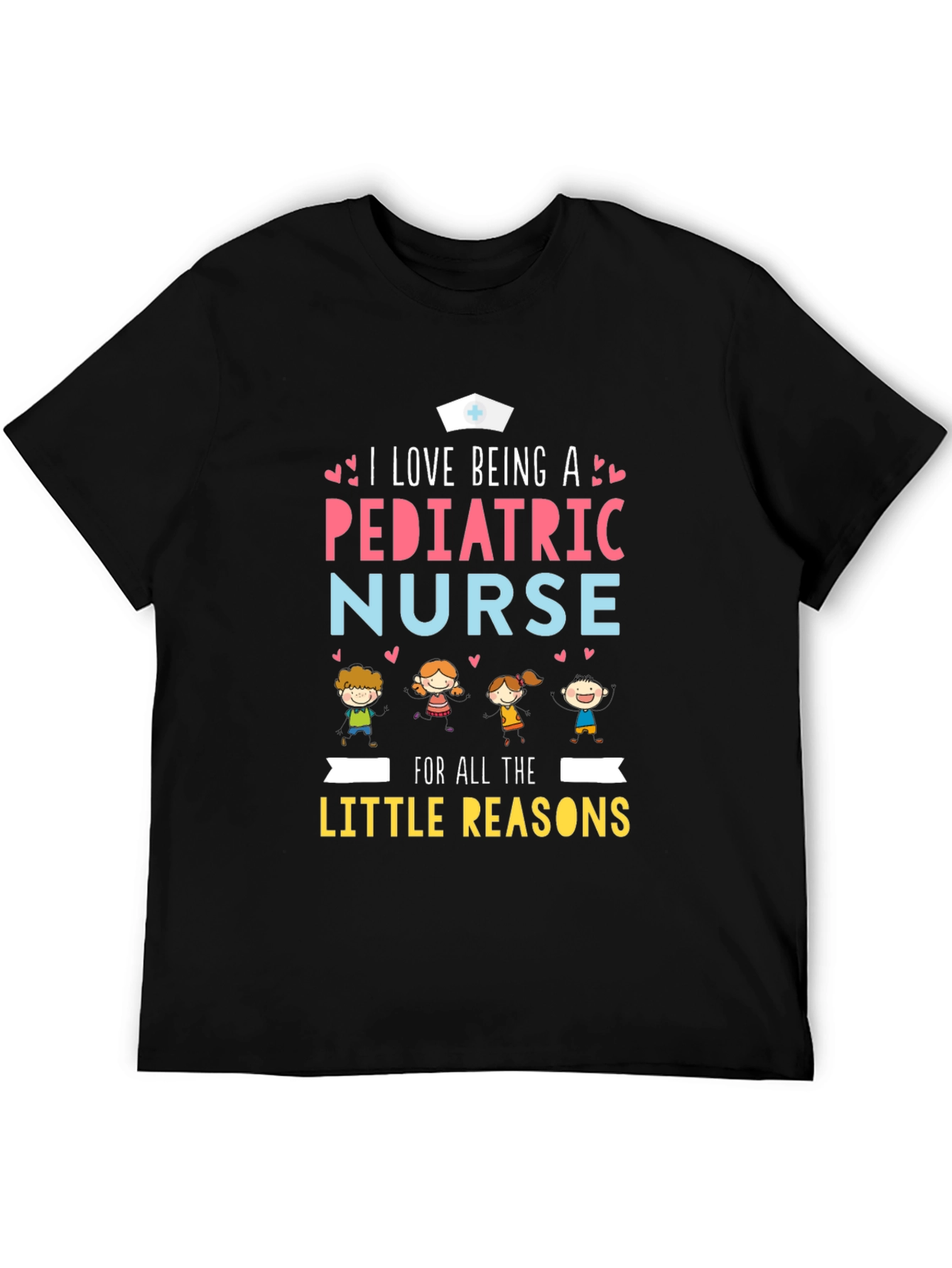 Pediatric Nurse T-Shirt - I Love Being a Nurse!