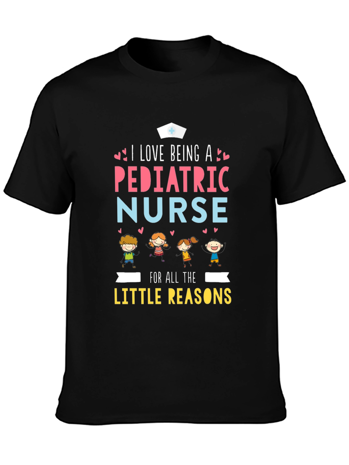 Pediatric Nurse T-Shirt - I Love Being a Nurse!