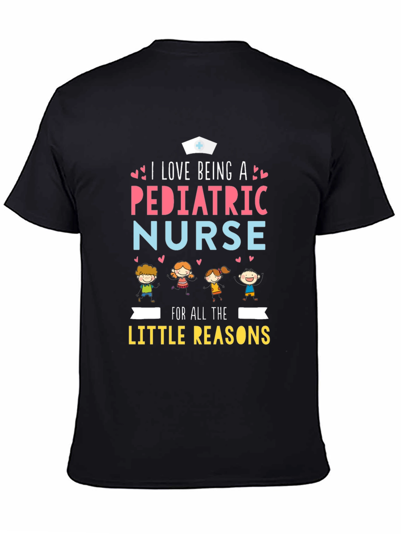 Pediatric Nurse T-Shirt - I Love Being a Nurse!