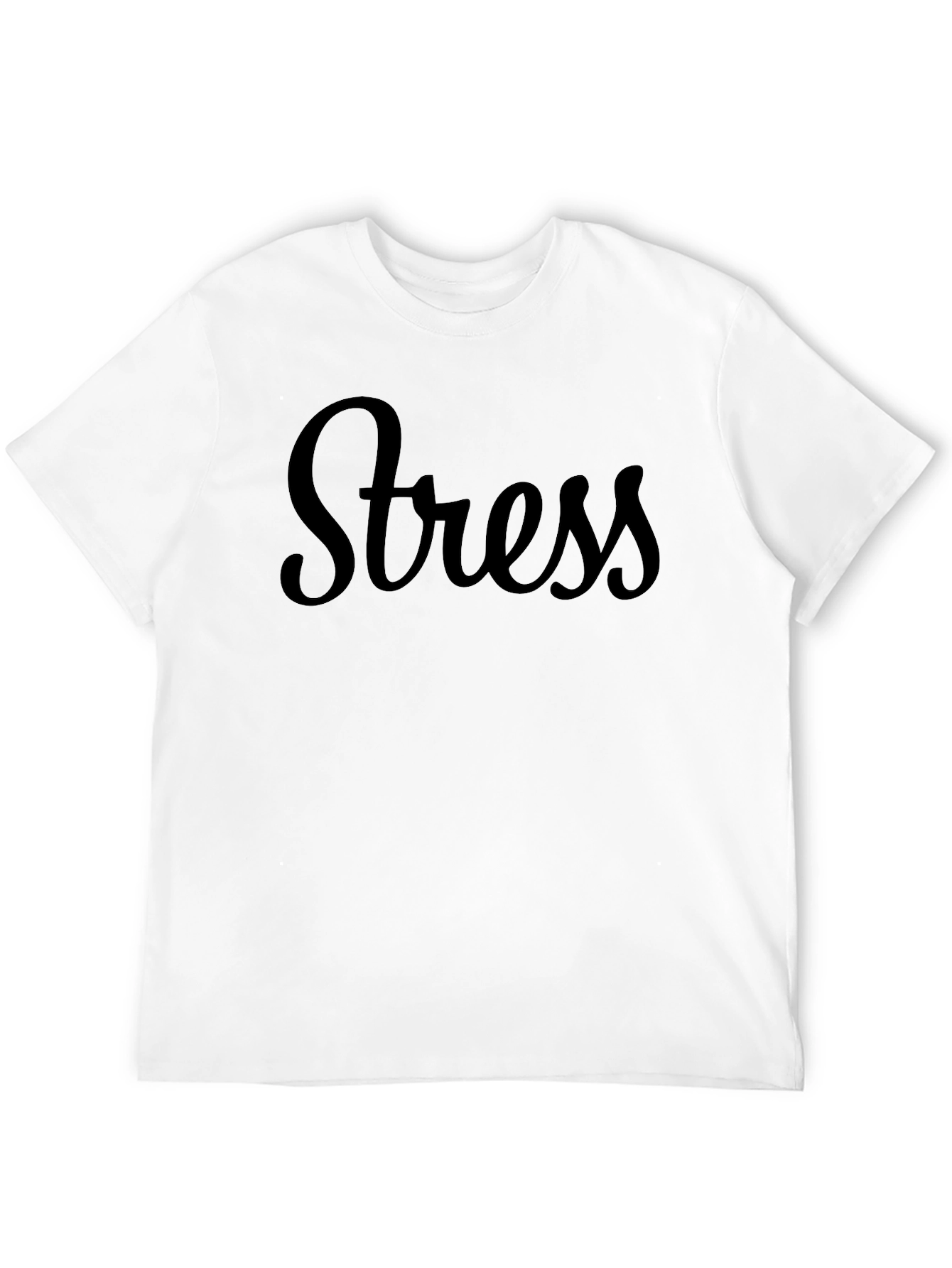 Stress T-Shirt - Casual Comfort Tee