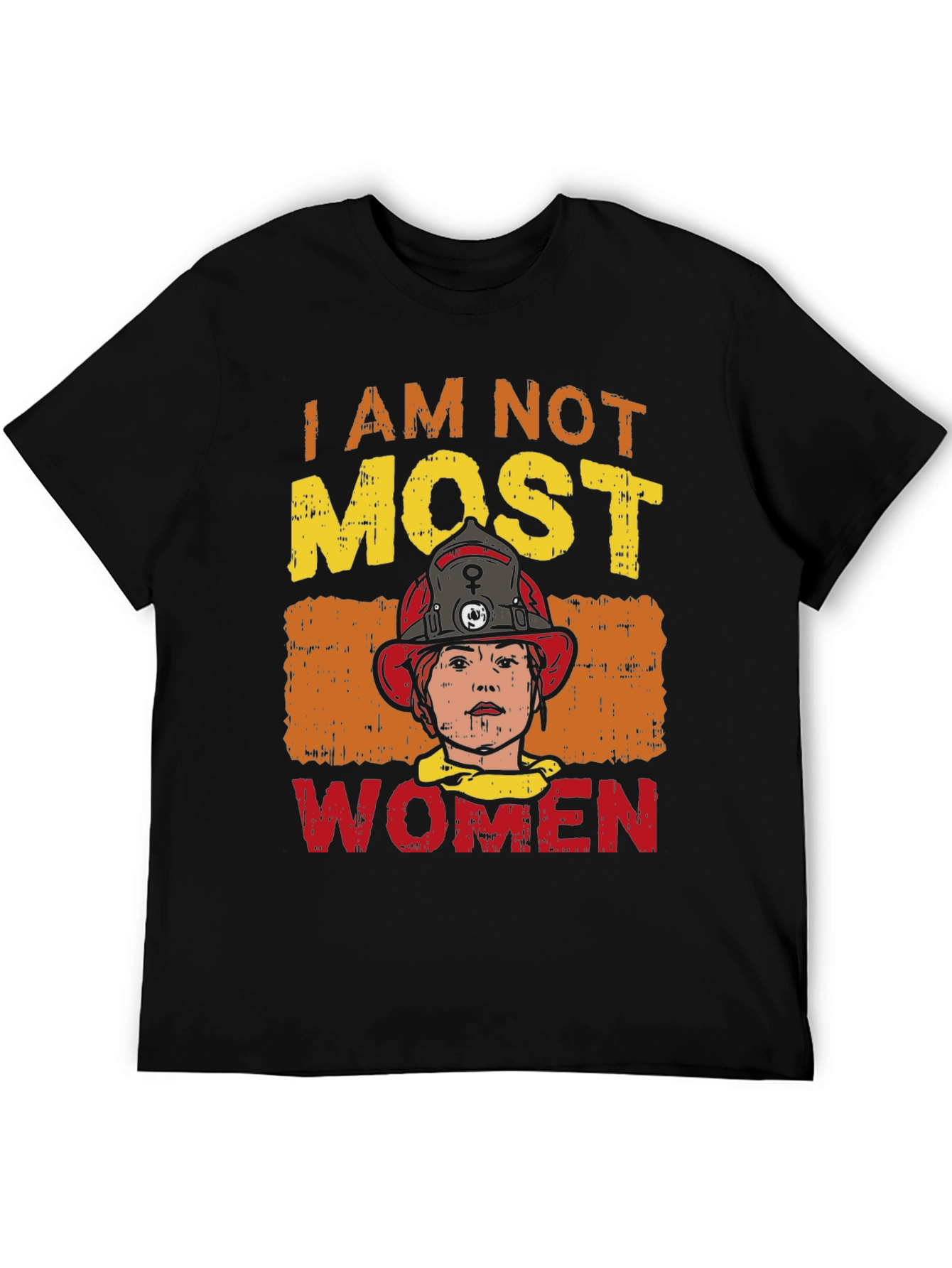 I Am Not Most Women Firefighter Graphic T-Shirt