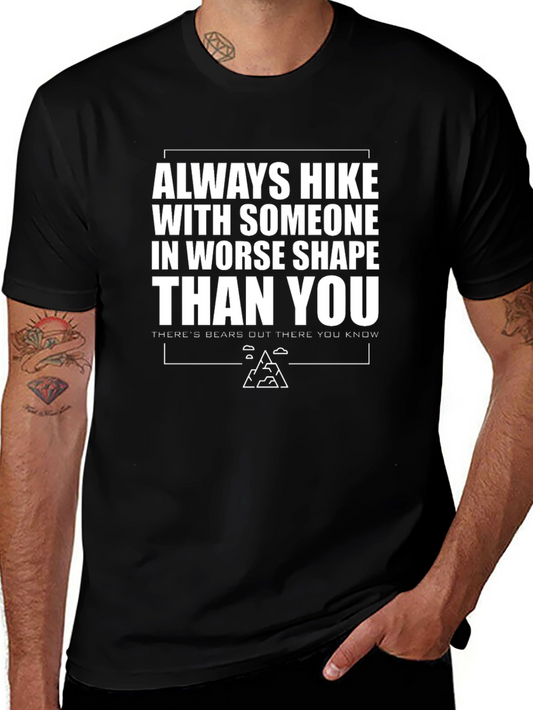 Funny Hiking T-Shirt - Always Hike With Someone Slower