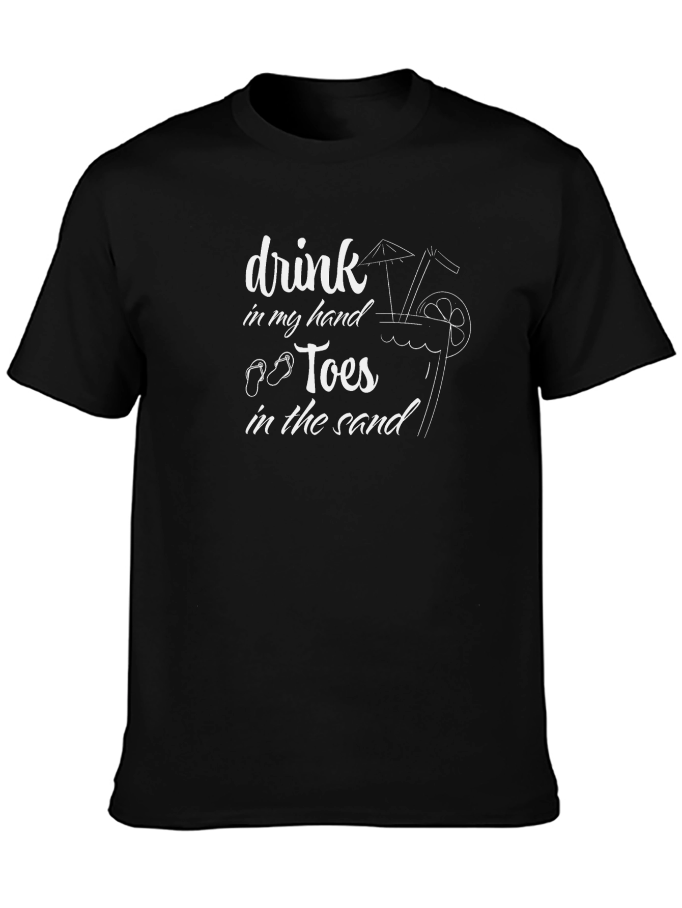 Drink in My Hand Toes in the Sand T-Shirt