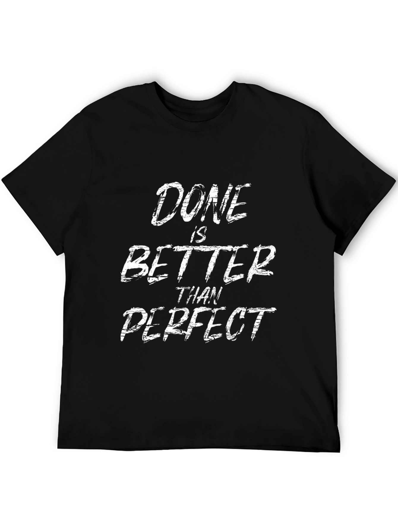 Done is Better Than Perfect Graphic T-Shirt