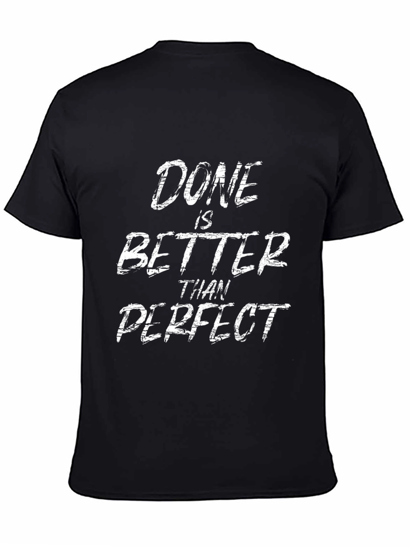 Done is Better Than Perfect Graphic T-Shirt