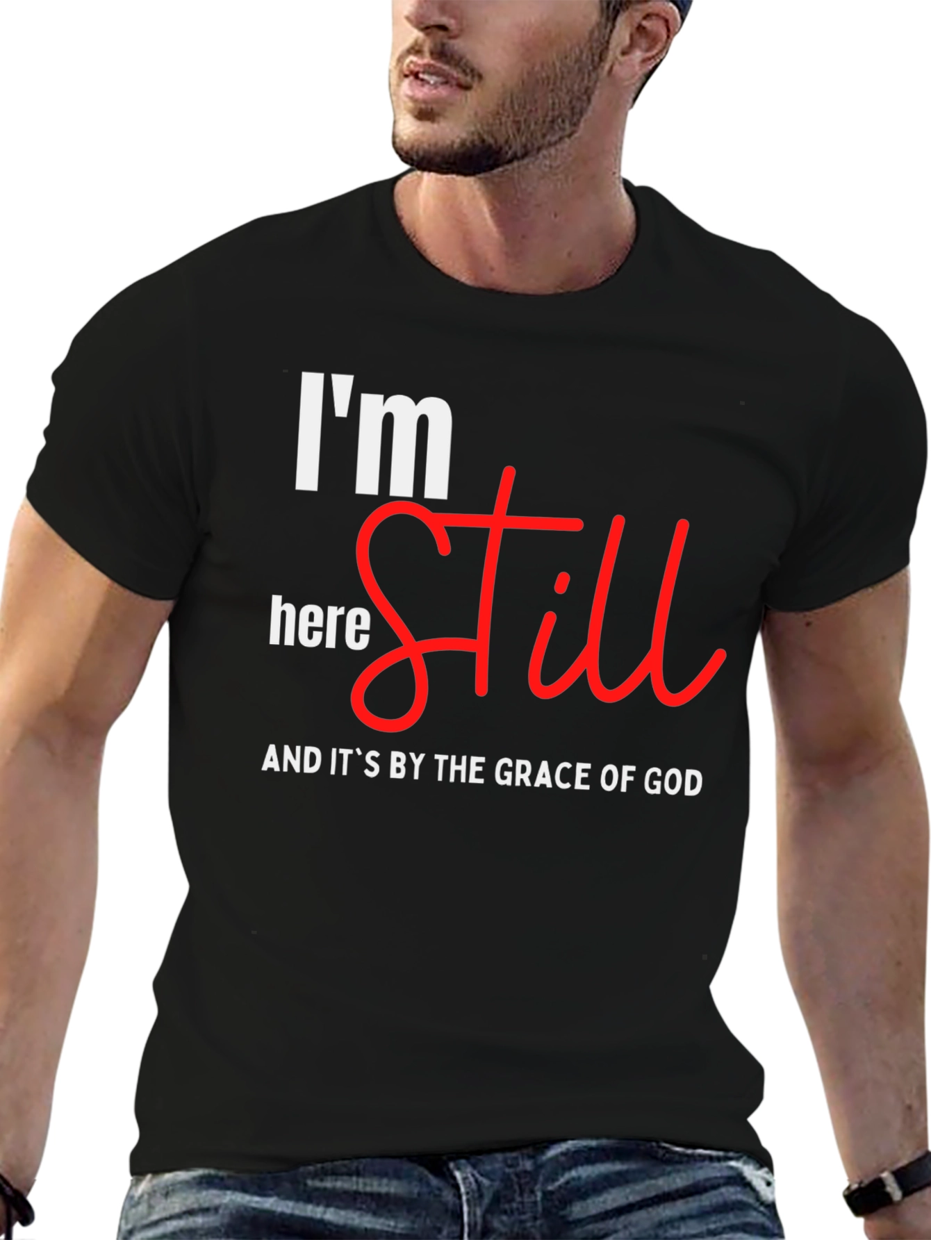 Im Still Here T-Shirt - Grace of God