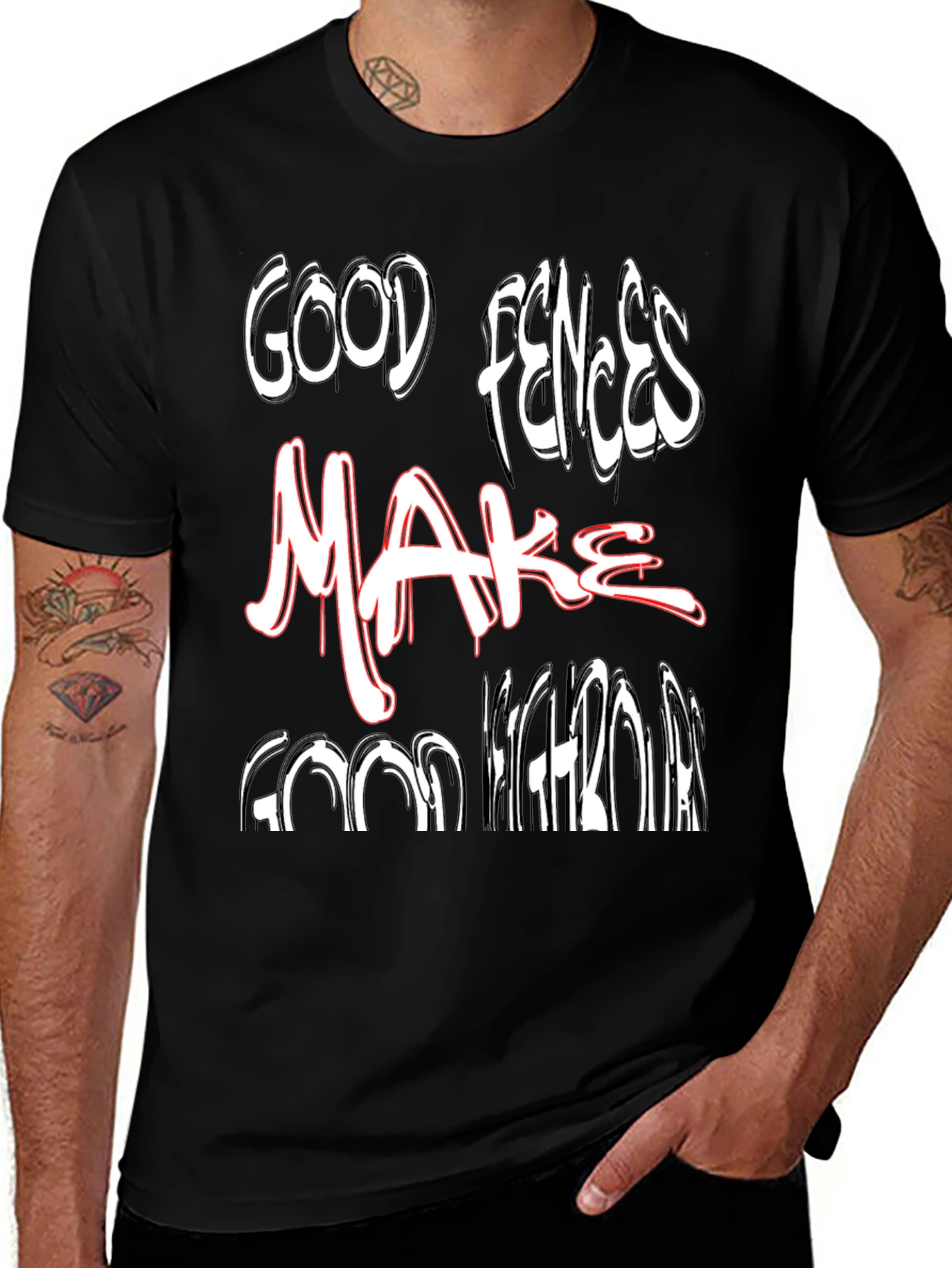 Good Fences Make Good Neighbors Graphic Tee