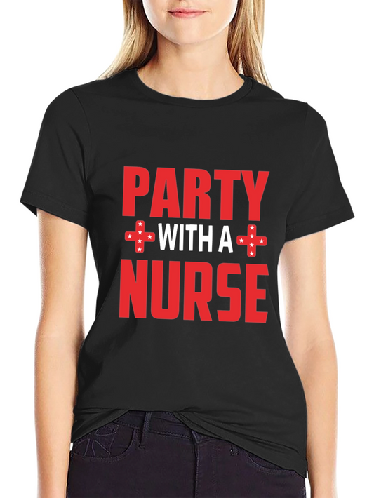 Party with a Nurse Black Graphic T-Shirt