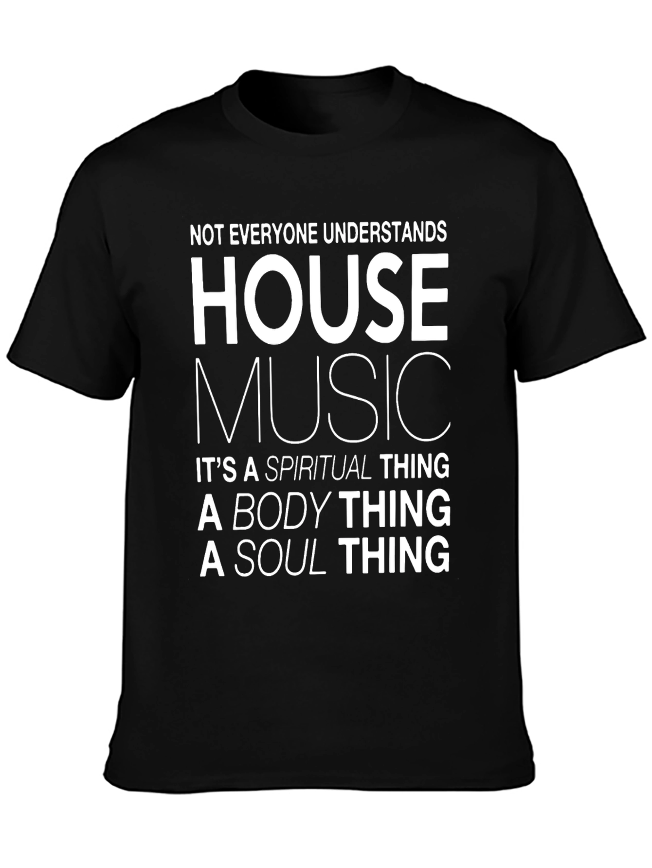 House Music Spiritual Body Soul T-Shirt