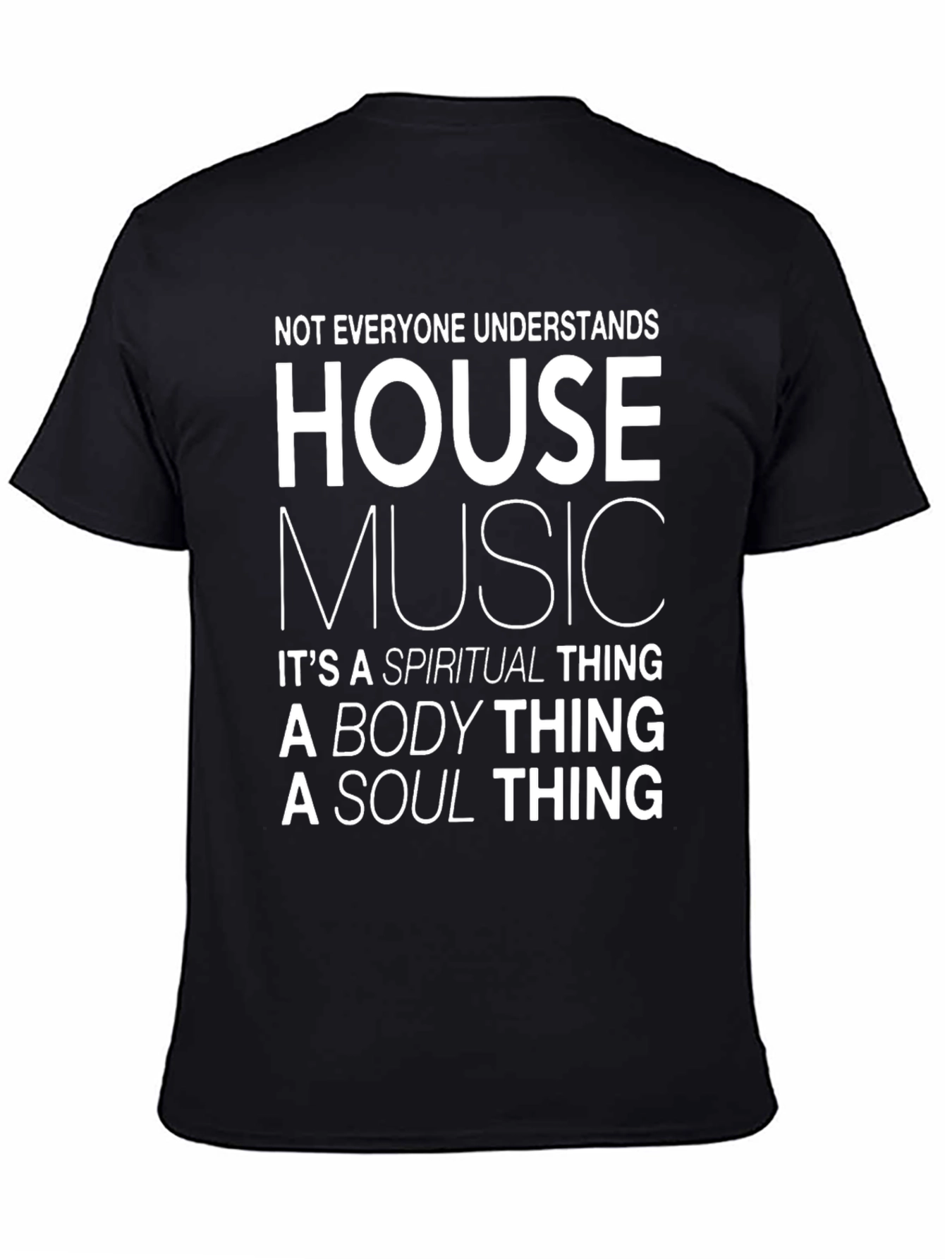 House Music Spiritual Body Soul T-Shirt