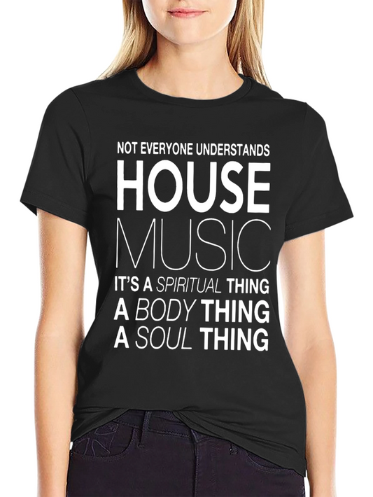 House Music Spiritual Body Soul T-Shirt