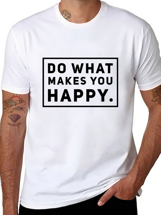 Inspirational Do What Makes You Happy Black T-Shirt