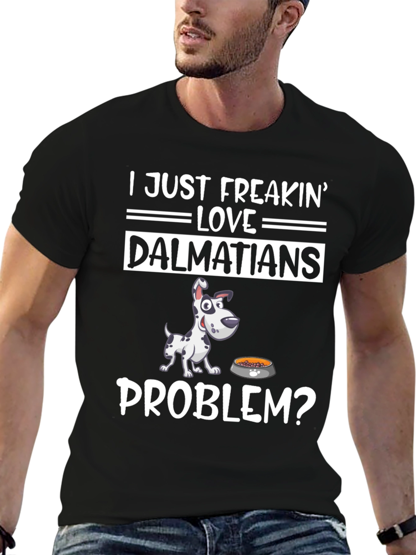 Dalmatian Lover Graphic T-Shirt - Problem?