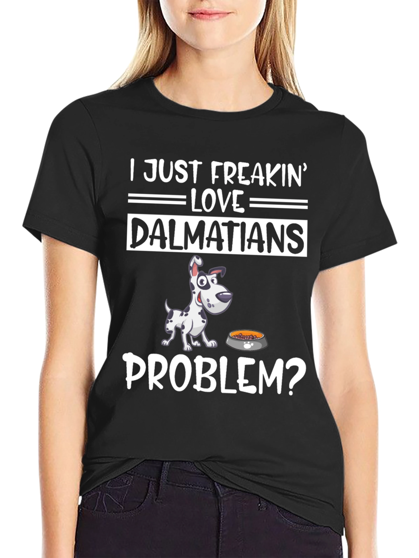 Dalmatian Lover Graphic T-Shirt - Problem?