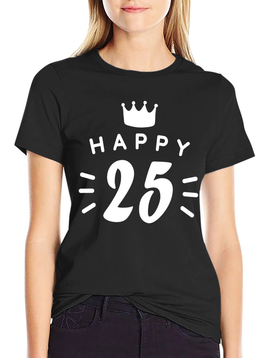 Happy 25th Birthday Graphic T-Shirt