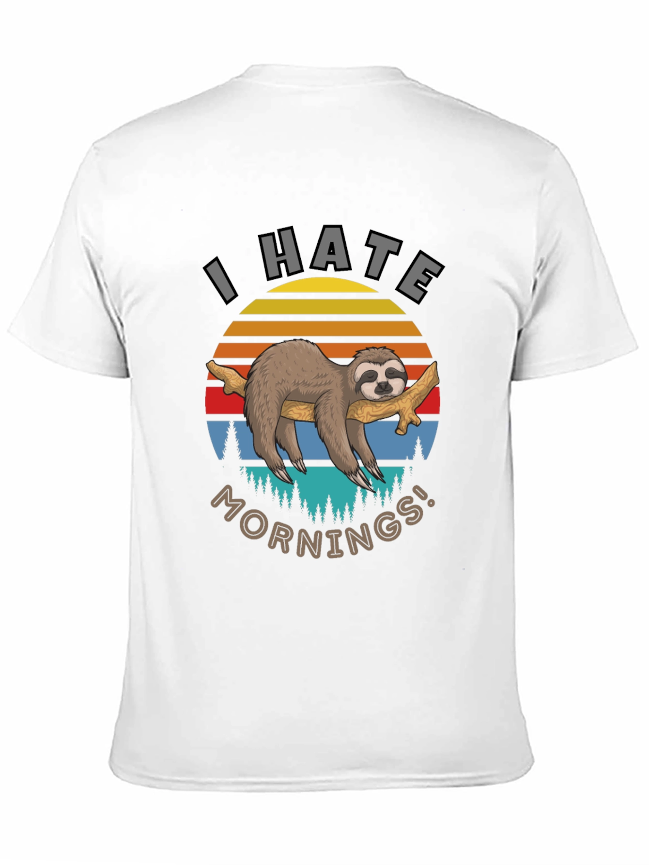 I Hate Mornings Sloth Graphic T-Shirt