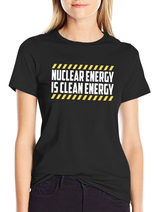 Nuclear Energy is Clean Energy T-Shirt