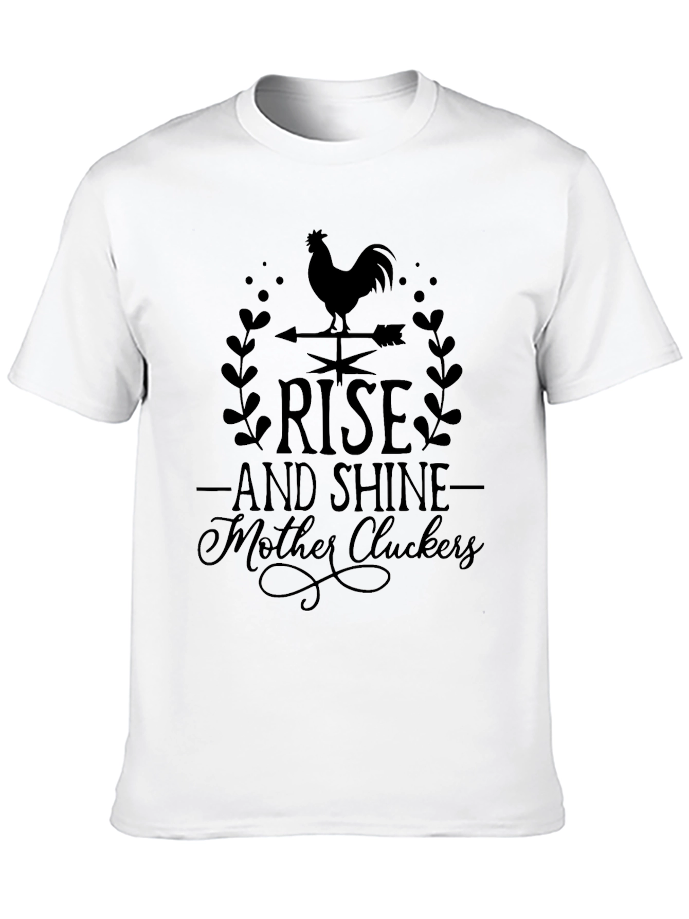 Rise and Shine Mother Cluckers T-Shirt