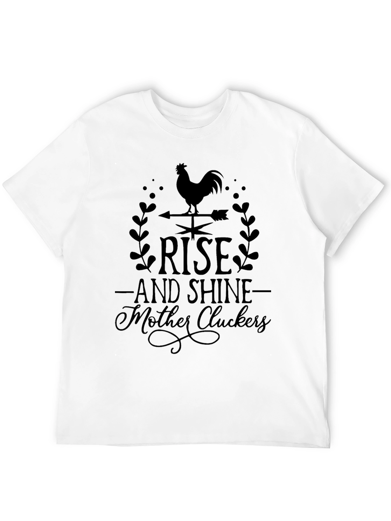 Rise and Shine Mother Cluckers T-Shirt