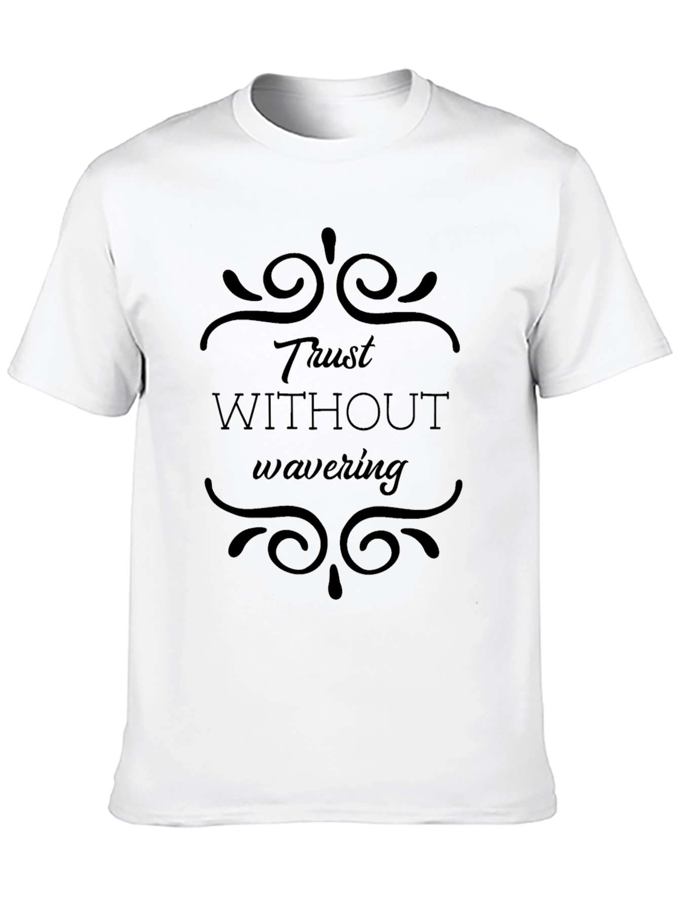 Trust Without Wavering Graphic Tee
