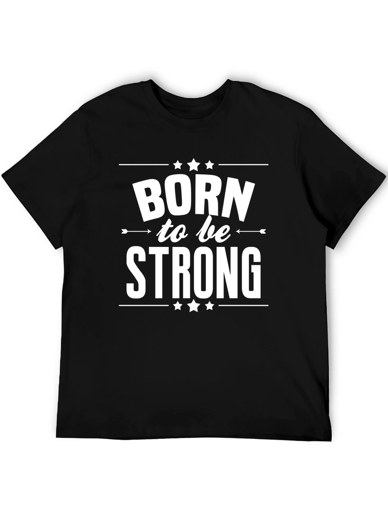Born to be Strong Graphic T-Shirt