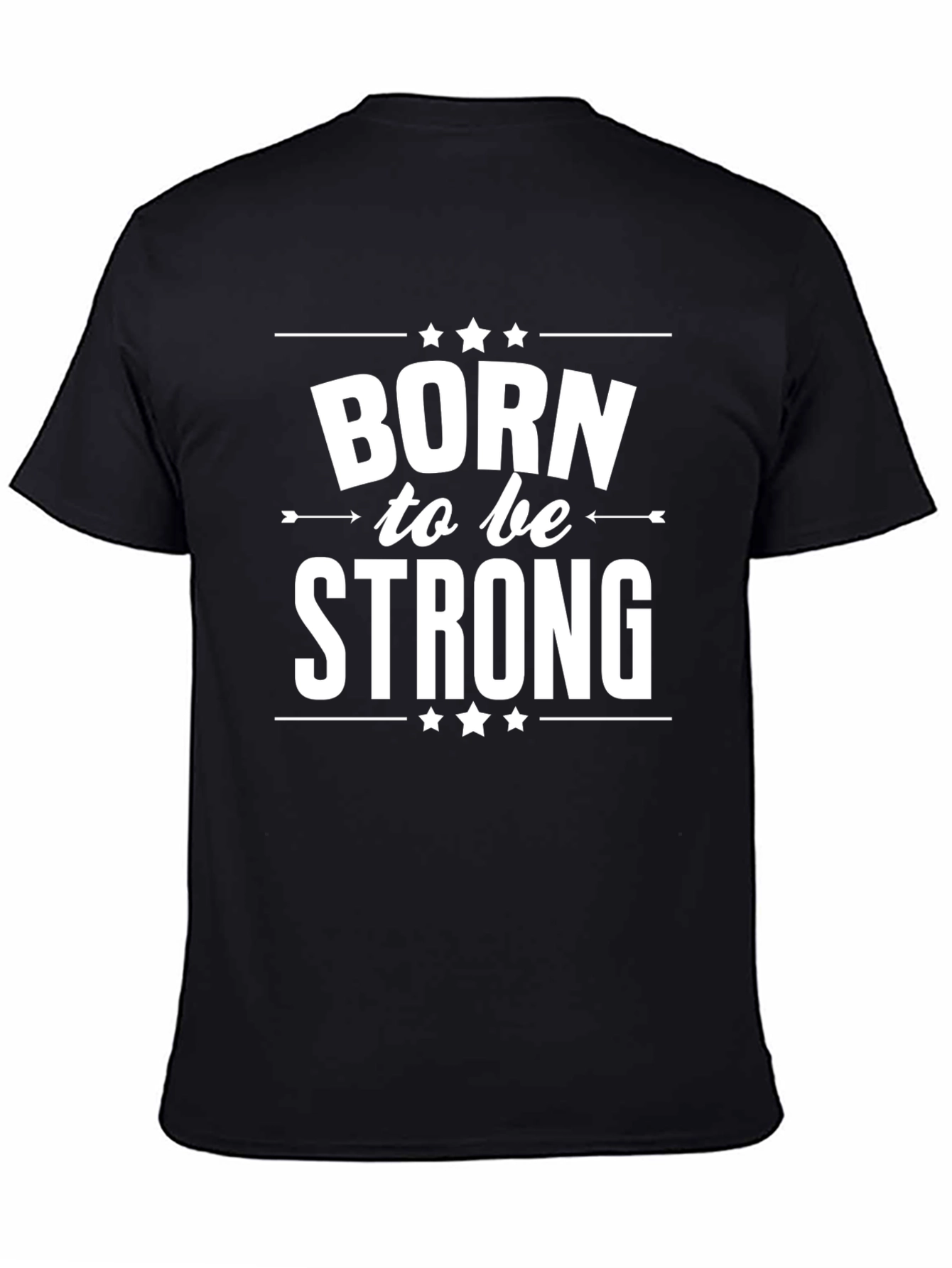 Born to be Strong Graphic T-Shirt