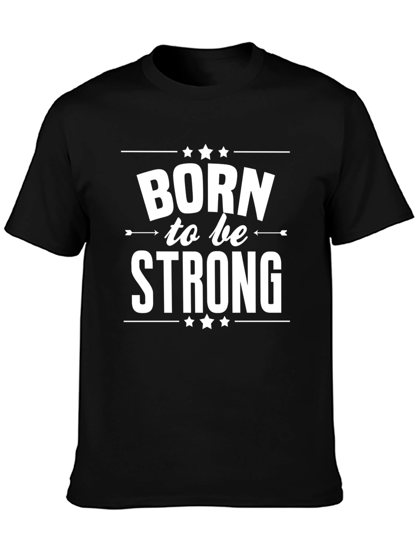 Born to be Strong Graphic T-Shirt