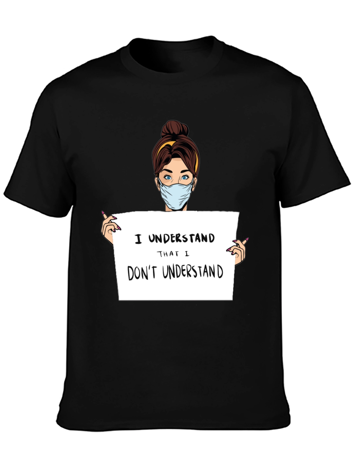 I Understand T-Shirt - Humorous Graphic Tee