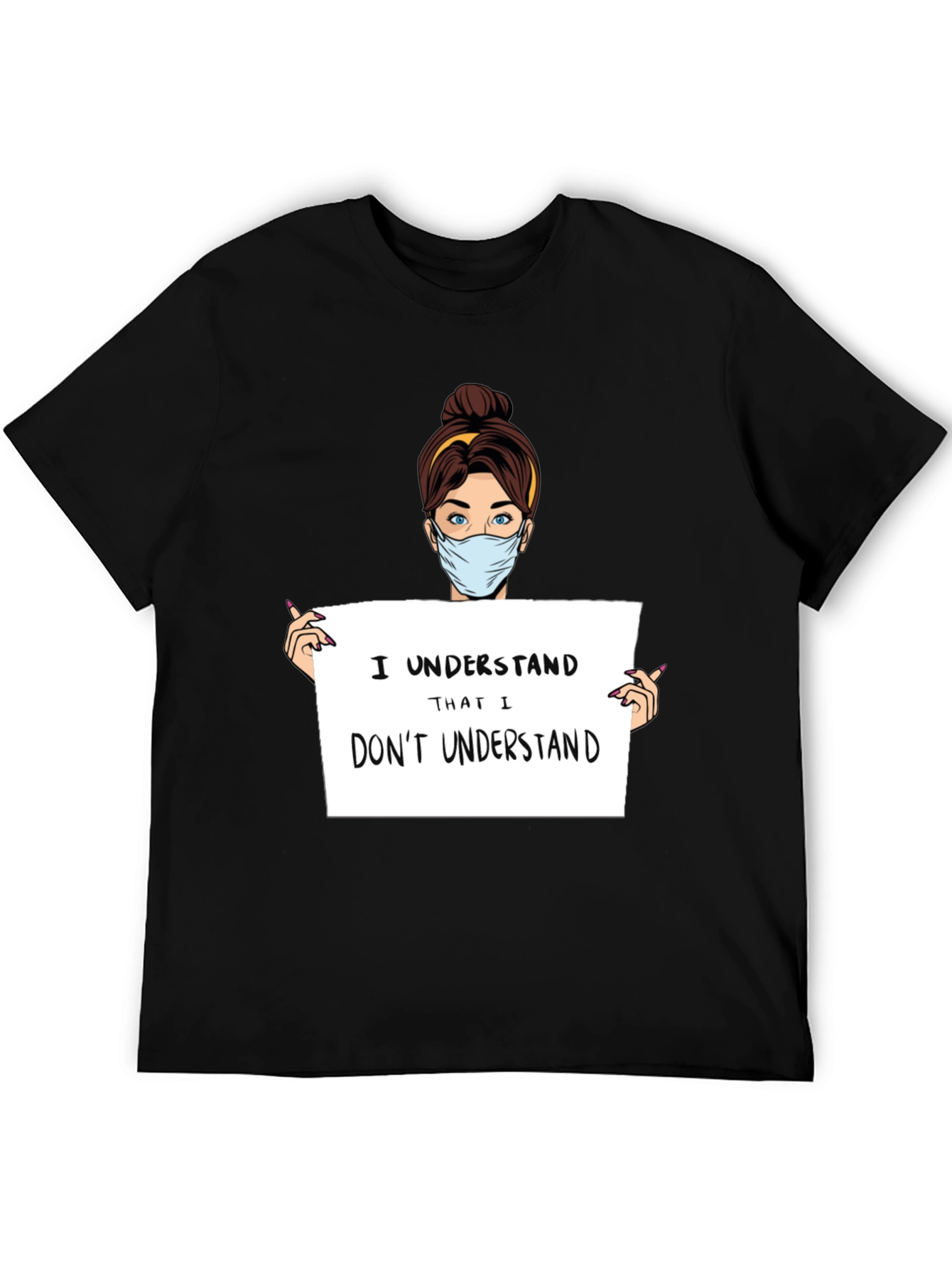 I Understand T-Shirt - Humorous Graphic Tee