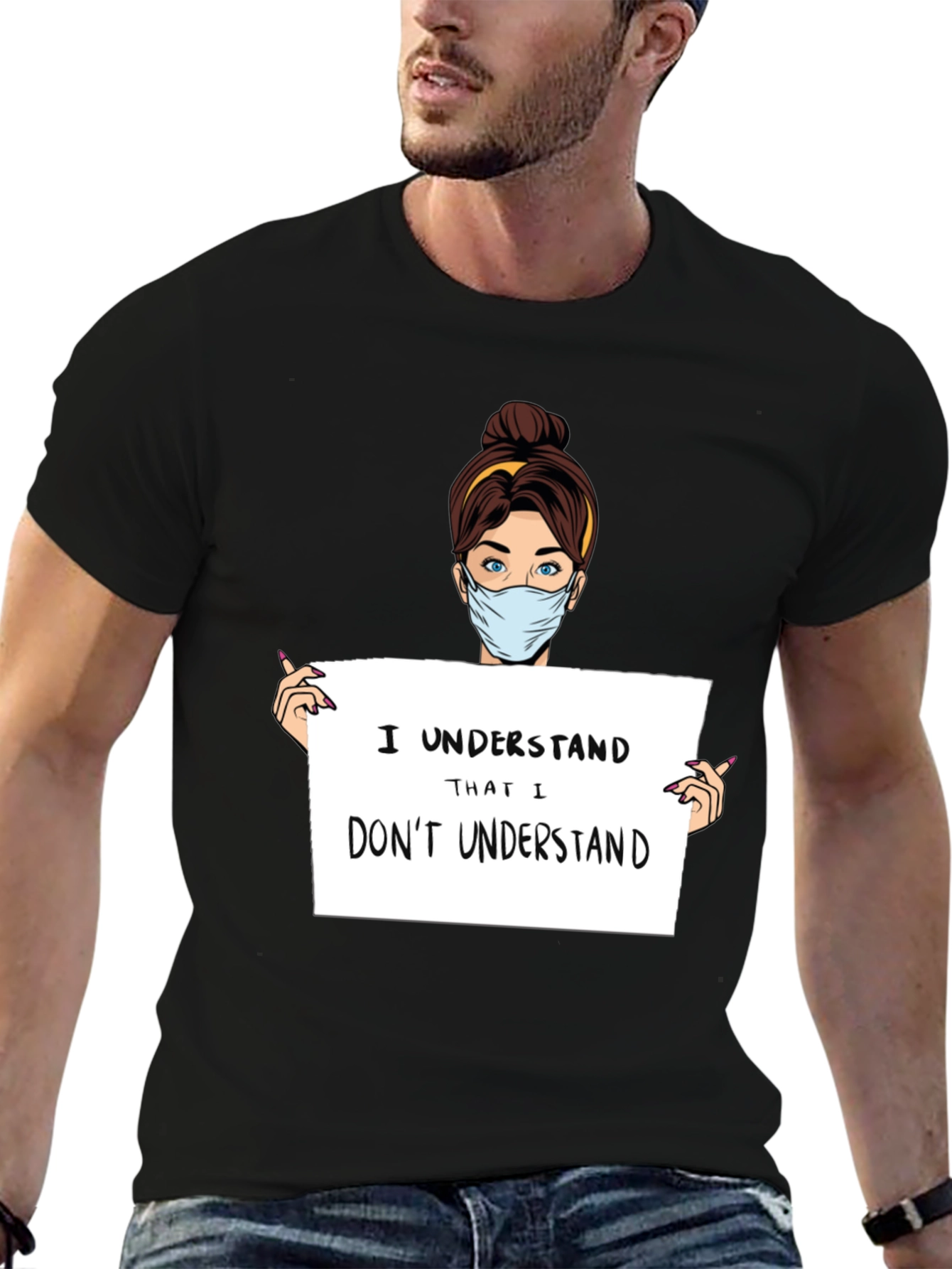 I Understand T-Shirt - Humorous Graphic Tee