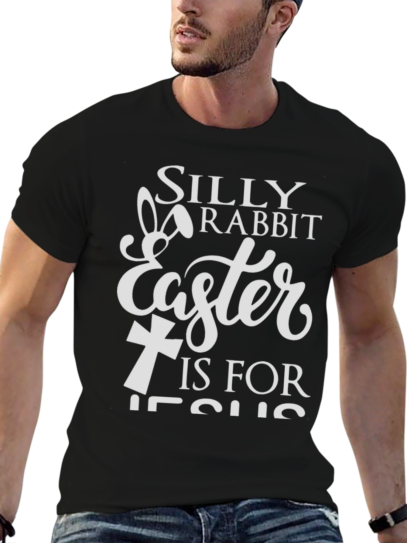 Silly Rabbit Easter Is For Jesus T-Shirt