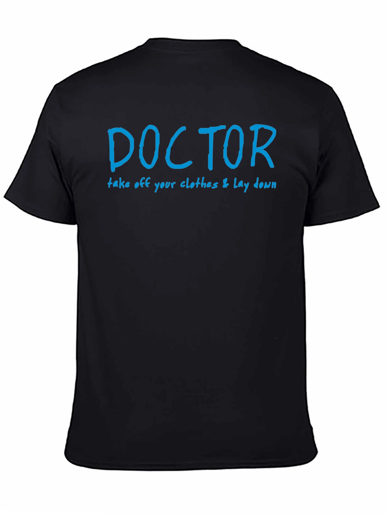 Funny Doctor T-Shirt - Blue Text Graphic Tee