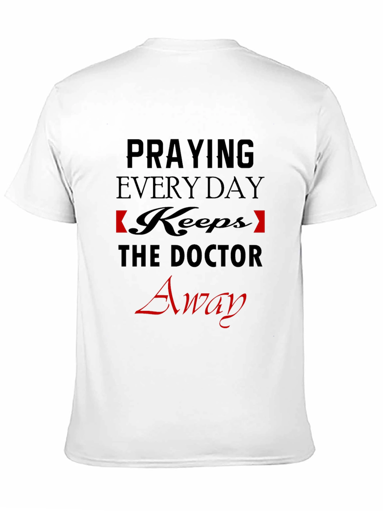 Praying Everyday Graphic T-Shirt