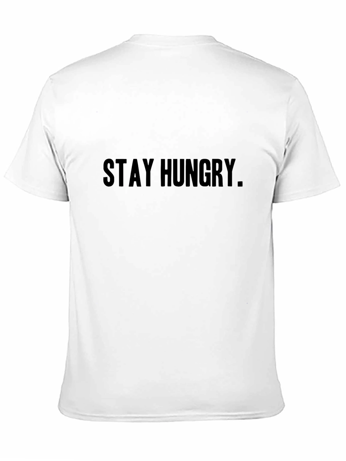 Stay Hungry Black Crew Neck T-Shirt - Motivational