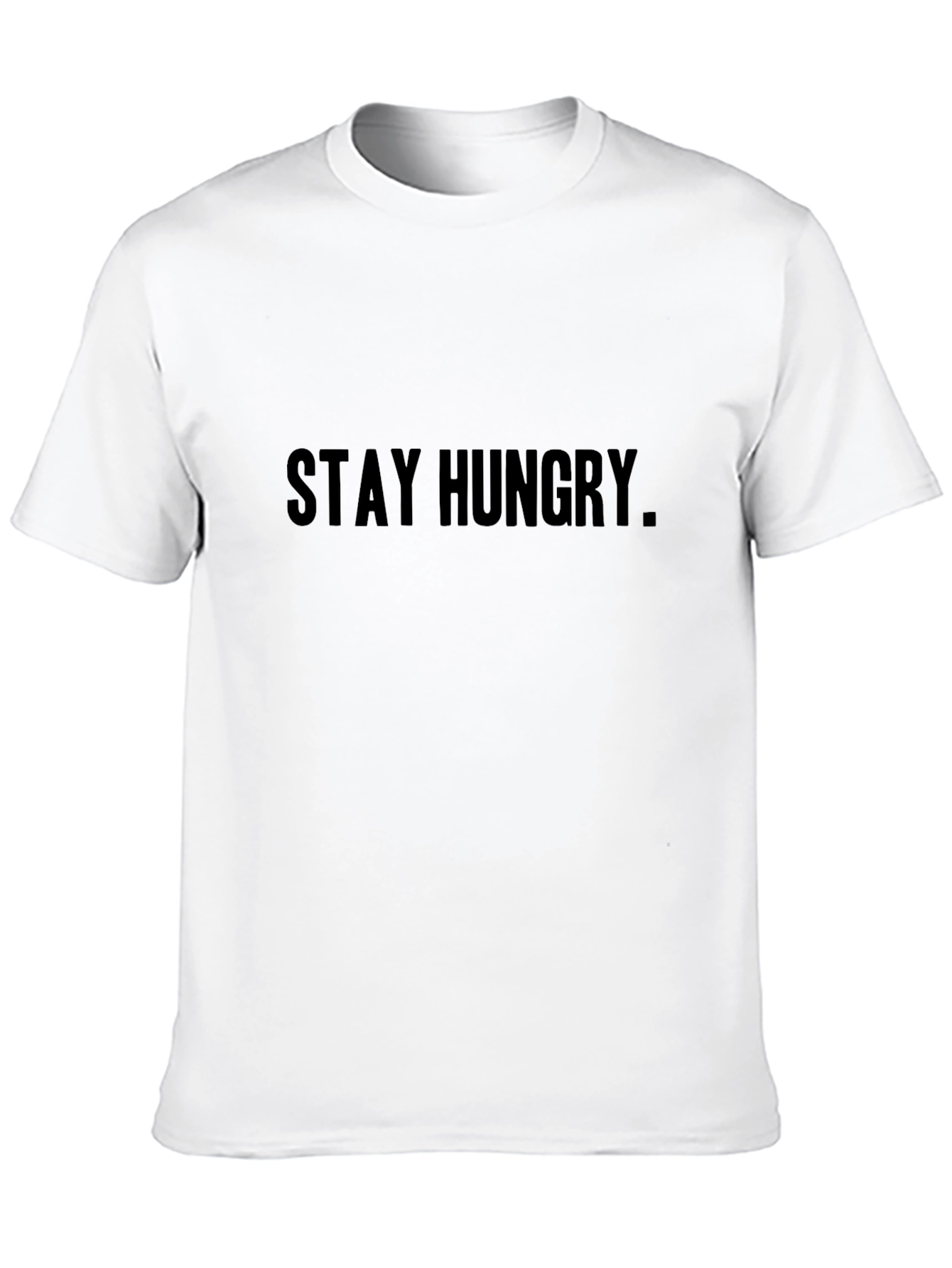 Stay Hungry Black Crew Neck T-Shirt - Motivational