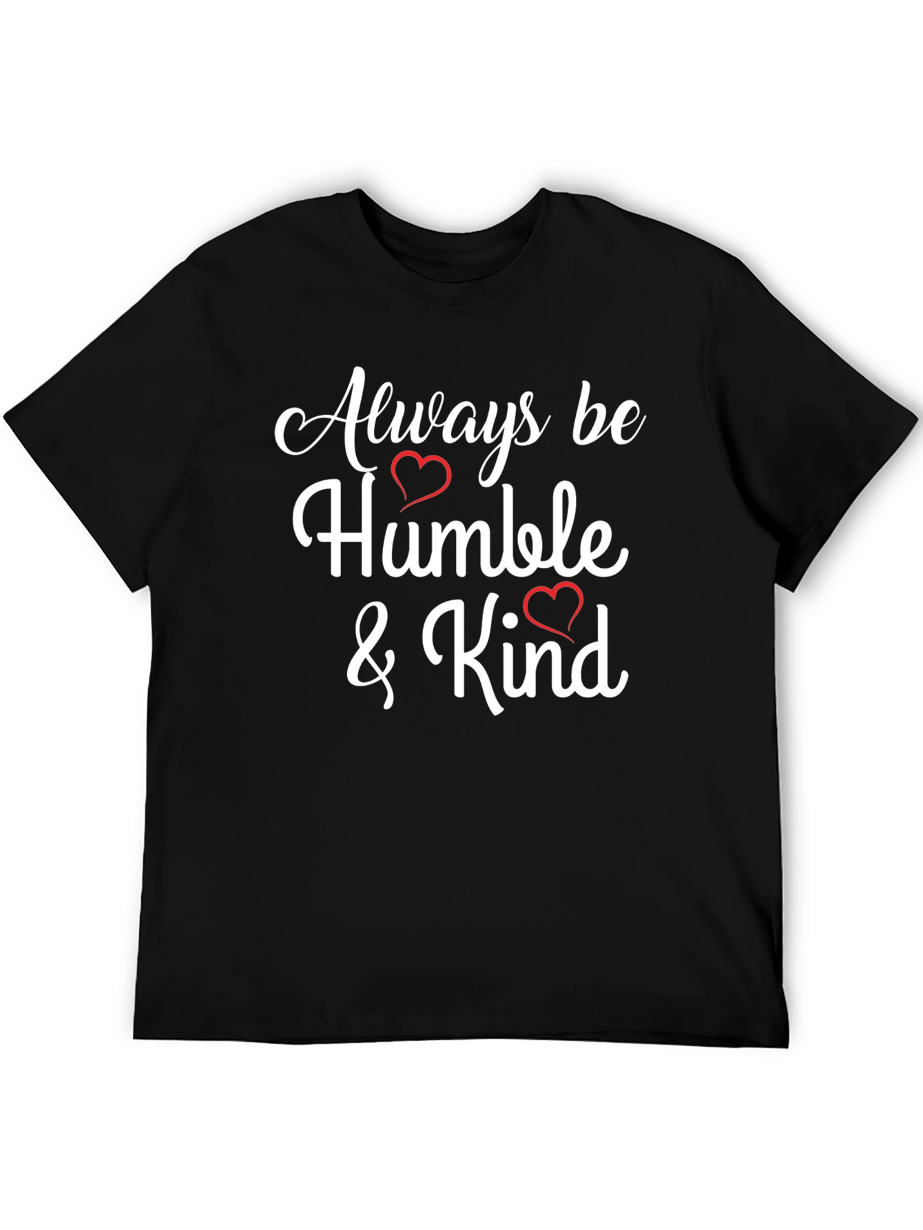 Always be Humble and Kind Black T-Shirt