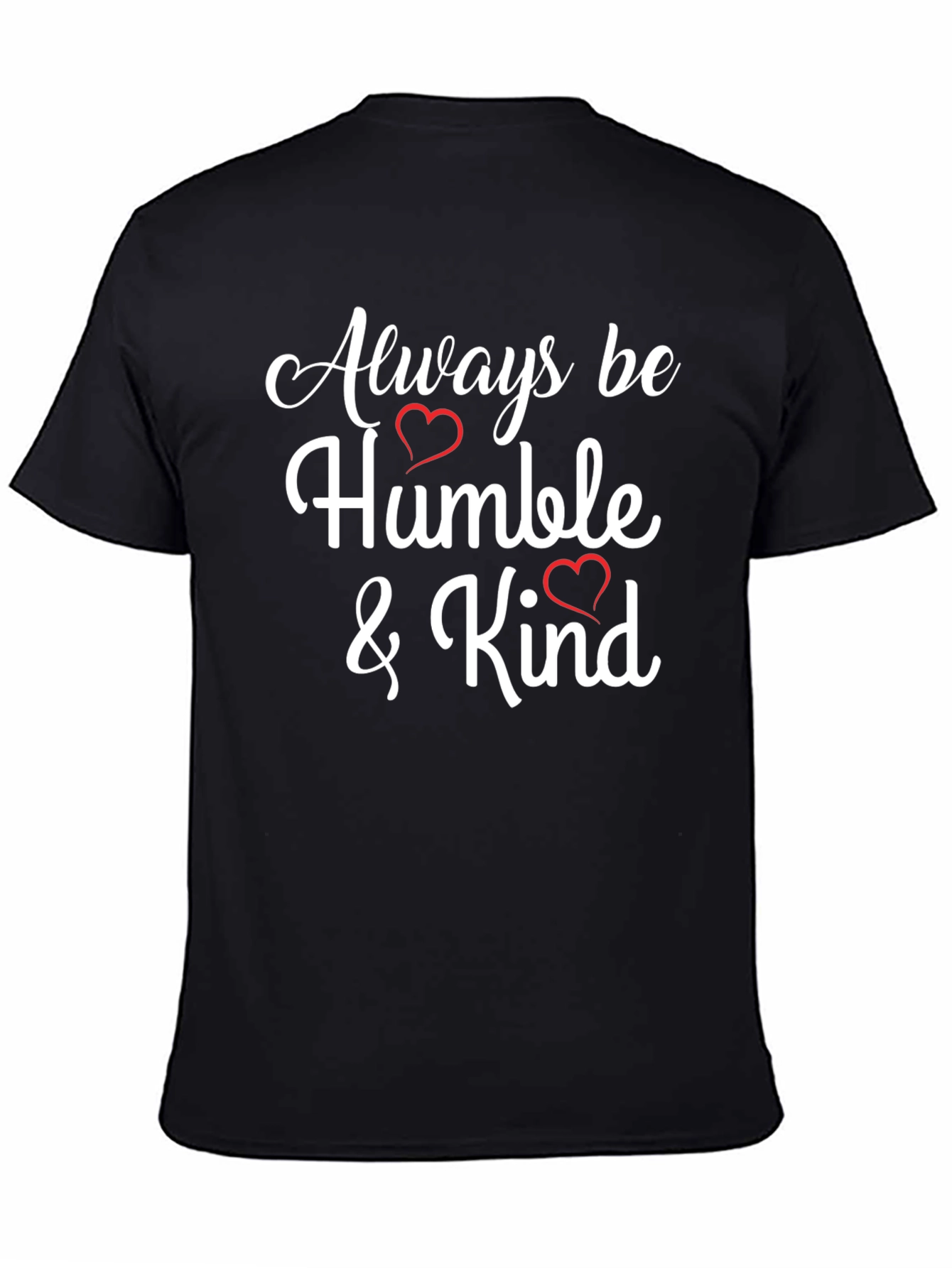 Always be Humble and Kind Black T-Shirt