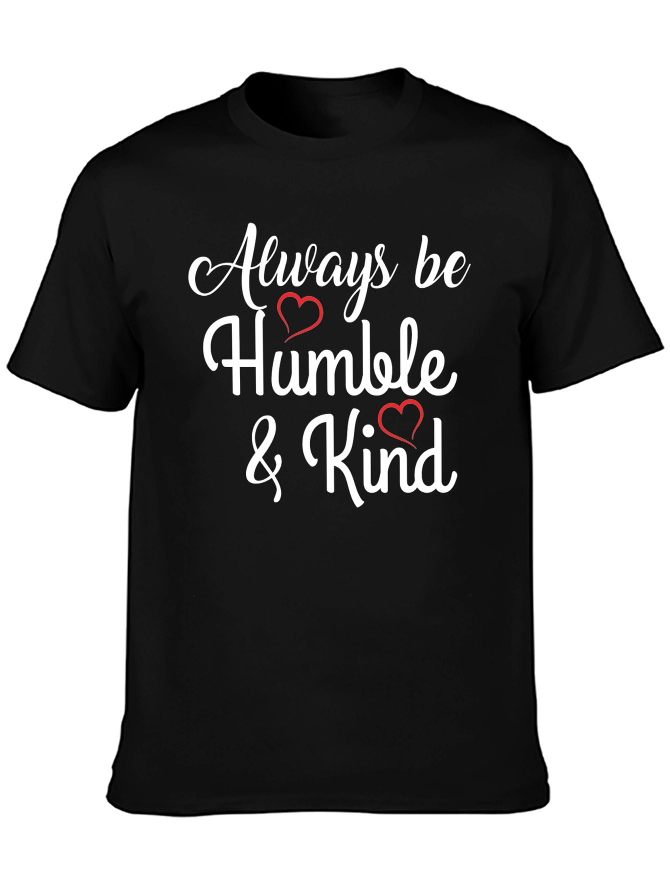 Always be Humble and Kind Black T-Shirt
