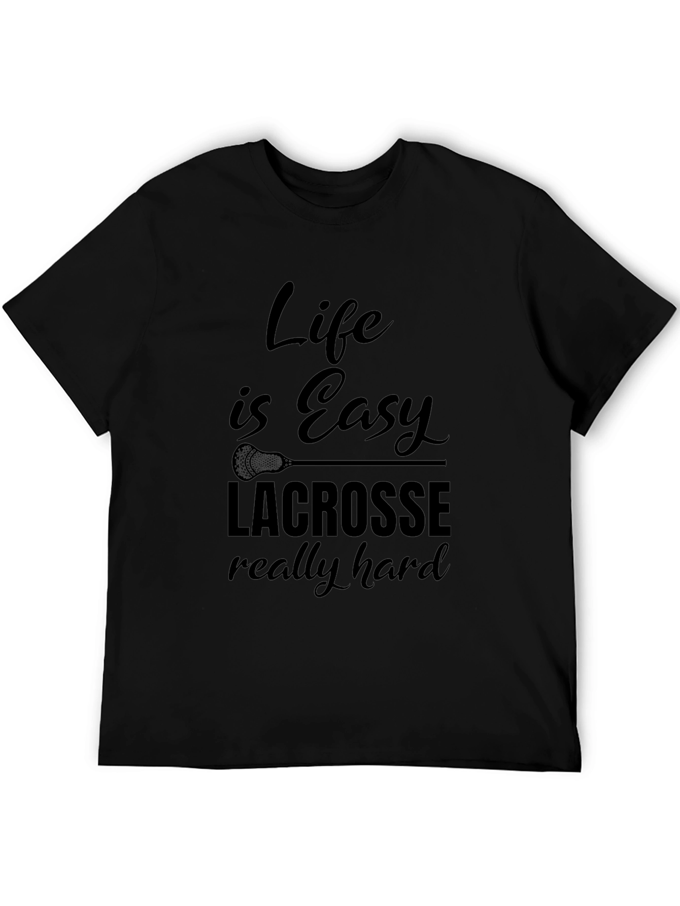 Life is Easy Lacrosse T-Shirt