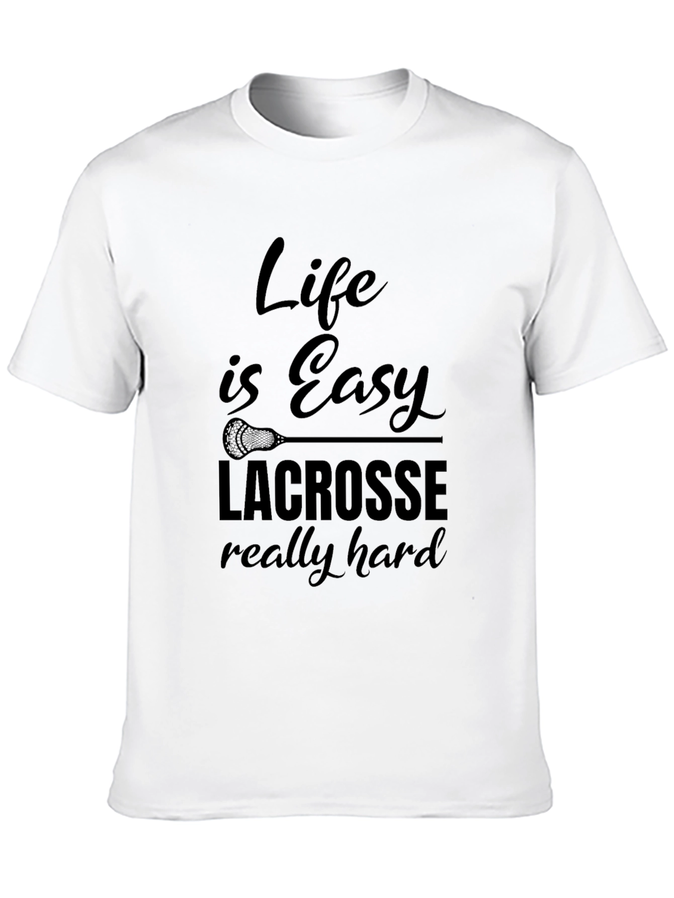 Life is Easy Lacrosse T-Shirt