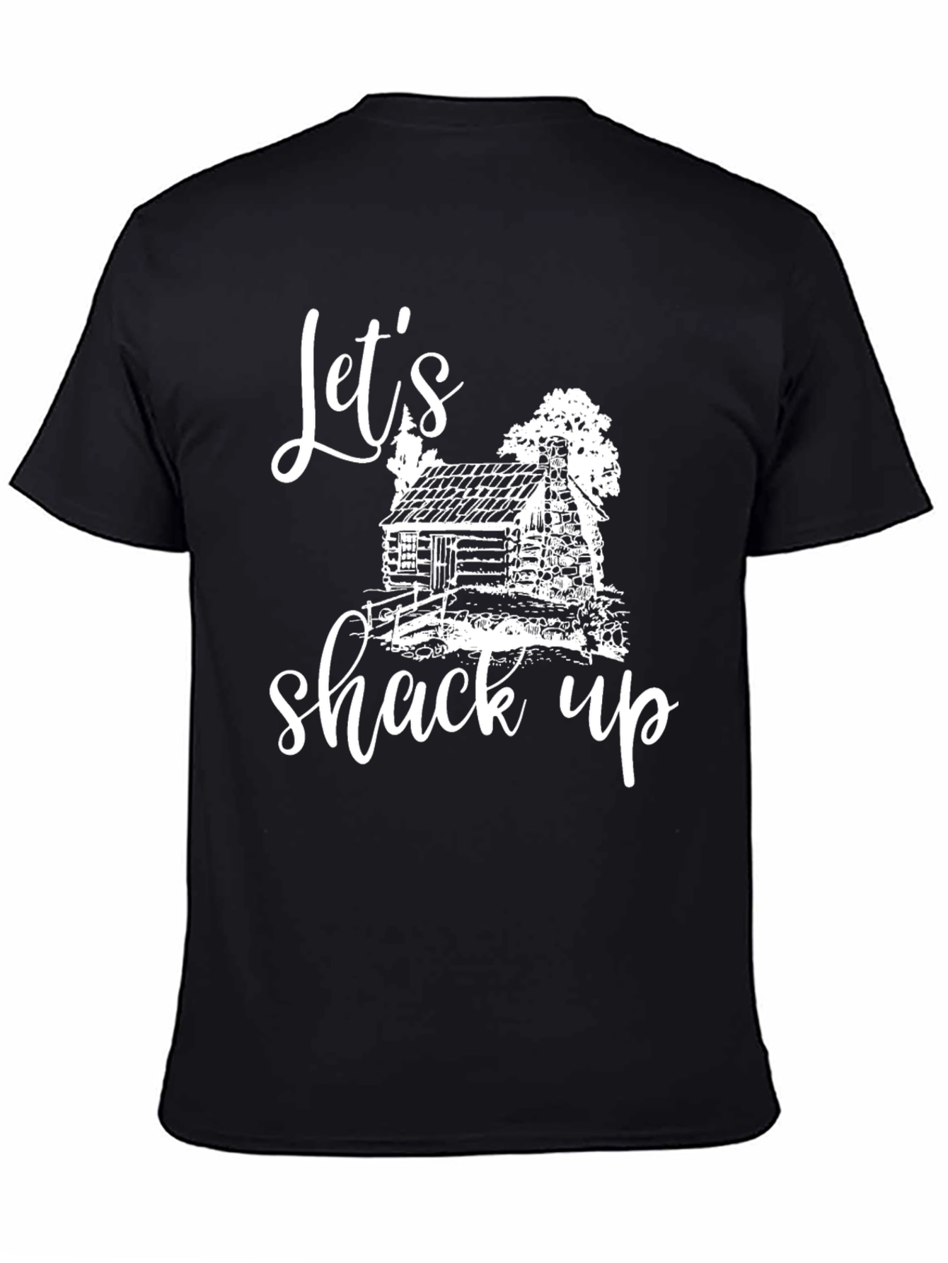 Lets Shack Up Cabin Graphic Tee