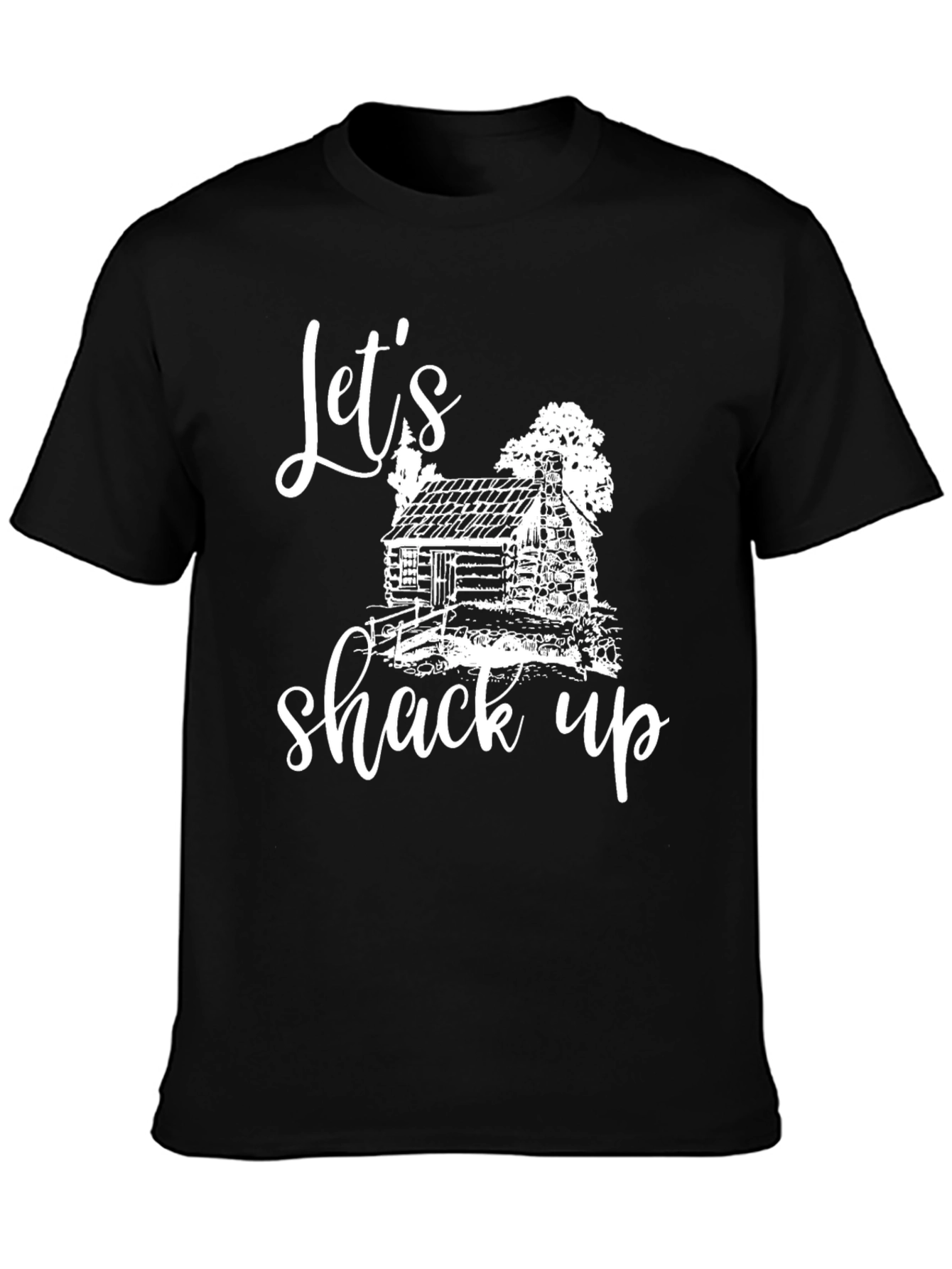 Lets Shack Up Cabin Graphic Tee