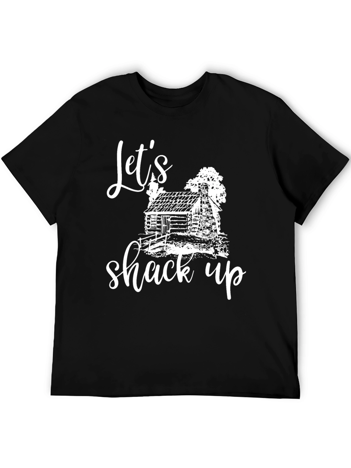 Lets Shack Up Cabin Graphic Tee