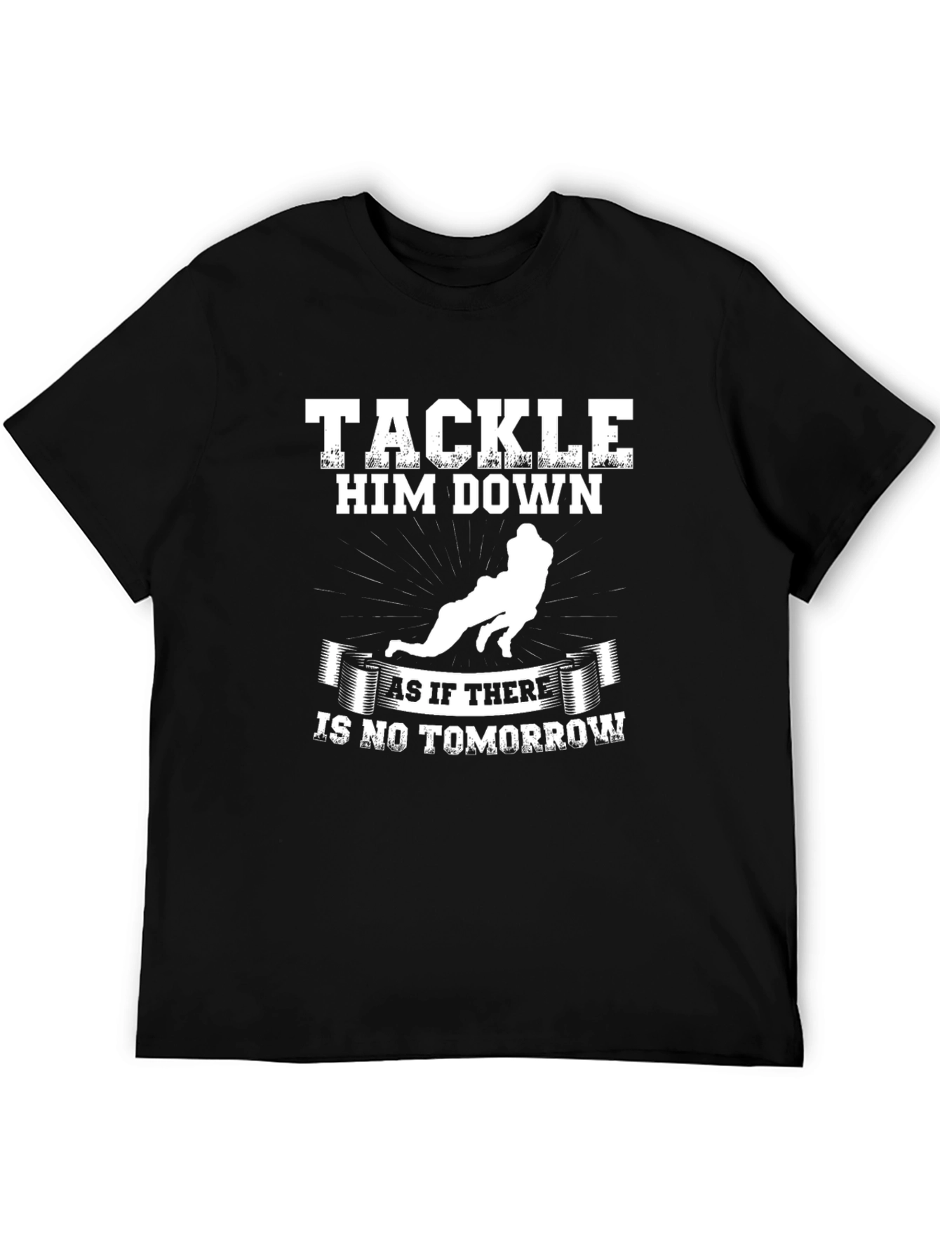 Tackle Him Down Football T-Shirt