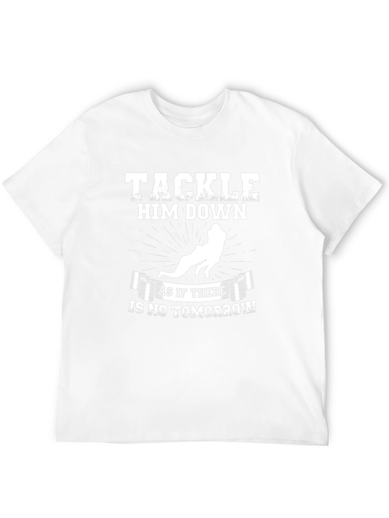 Tackle Him Down Football T-Shirt